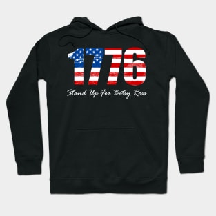 Stand Up For Betsy Ross Flag1776 Hoodie